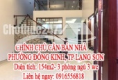 CHÍNH CHỦ CẦN BÁN NHÀ PHƯỜNG ĐÔNG KINH, THÀNH PHỐ LẠNG SƠN LH: 0916556818