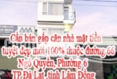 Cần bán gấp căn nhà mặt tiền tuyệt đẹp mới 100% thuộc số nhà 66 đường Ngô Quyền, Phường 6 ,TP Đà Lạt ,tỉnh Lâm Đồng