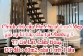Chính chủ cần bán căn nhà mới đẹp giá cự kì hấp dẫn tại Phường 9,TP Đà Lạt,Lâm Đồng